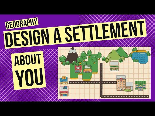 Designing Your Dream Settlement: Geography Activity