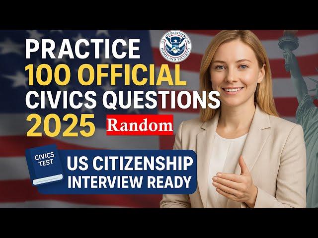 Practice 100 Official Civics Questions 2025 in Random Order – US Citizenship Interview Ready