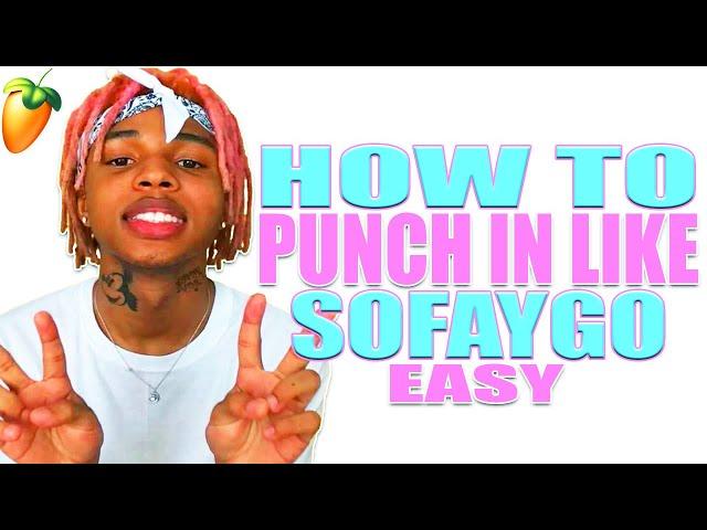 How to PUNCH IN just like SOFAYGO (Mix + Master Tutorial) FL Studio 20