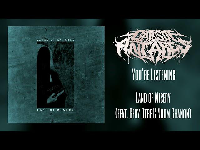 GATES OF ANTARES - "Land of Misery" feat. Gery Otre of 'Revenge The Fate' & Noom Chanon of 'Teresa'