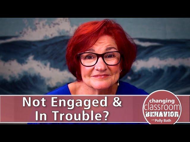 Not Engaged & In Trouble?