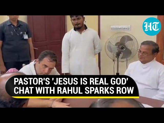 'Jesus is real God': Rahul Gandhi faces BJP fire after Pastor's 'anti-Hindu' remark goes viral