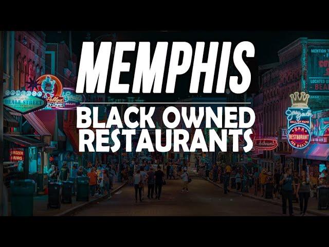 Memphis TN - Top 10 Soul Food & Black Owned Restaurants | #BlackOwned