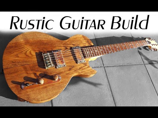 Guitar Build - rustic electric guitar