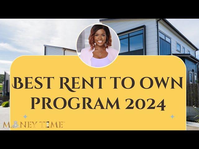 2024 Top Rent-to-Own Program: Find the Best Path to Homeownership | 550 Credit Score| 30K Income