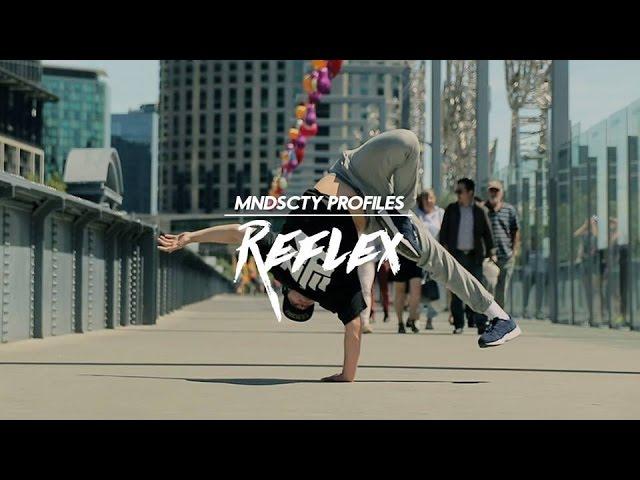 Bboy Reflex   MNDSCTY PROFILES