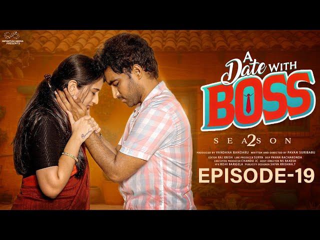 A Date With Boss || Season 2 || Episode - 19 || Ravi Siva Teja || Viraajitha || Infinitum Media