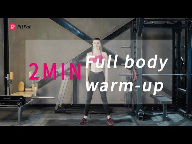 PitPat | 2 Min Full Body Warm-up