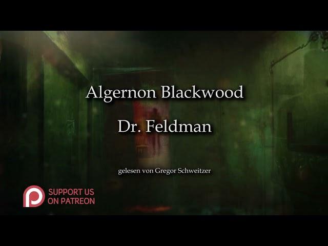 Algernon Blackwood: Dr. Feldman [Hörbuch, deutsch]