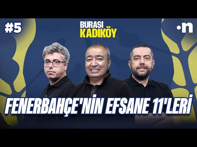 Fenerbahçe'nin Efsane 11'leri | Burası Kadıköy | Mehmet Ertaş, Çağrı Çobanoğlu, Alpaslan Akkuş #5