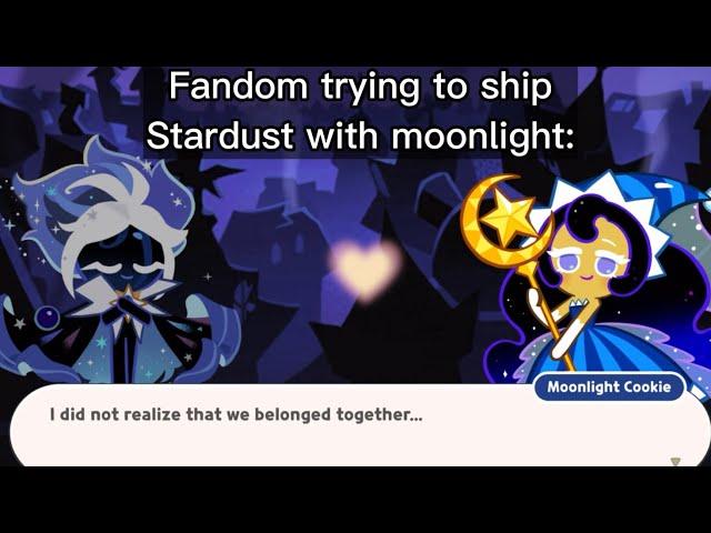 If you ship stardust Cookie with moonlight Cookie you need to see this video 