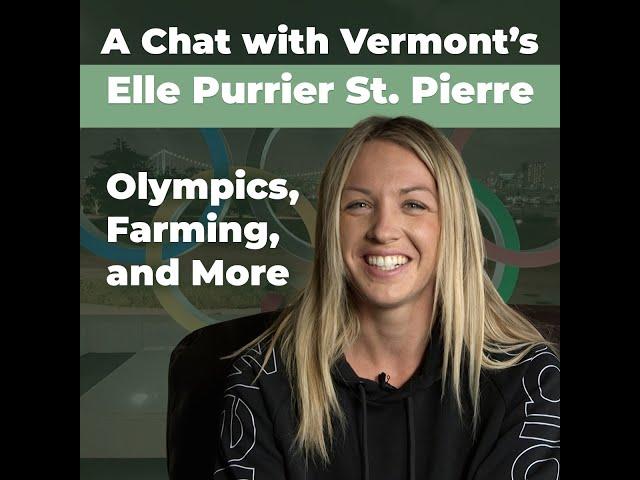 Meet Elle Purrier St. Pierre, Vermont Olympian and Dairy Farmer