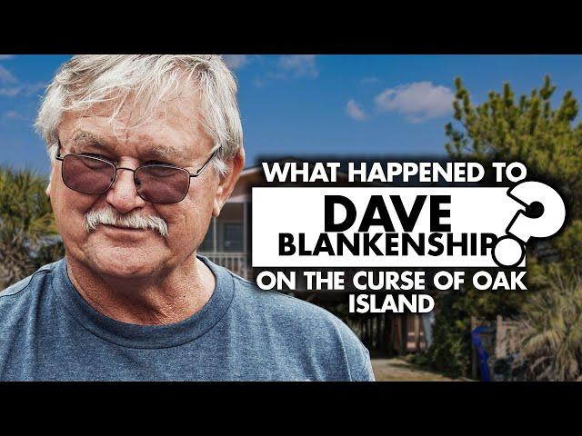 What happened to Dave Blankenship From The Curse of Oak Island?