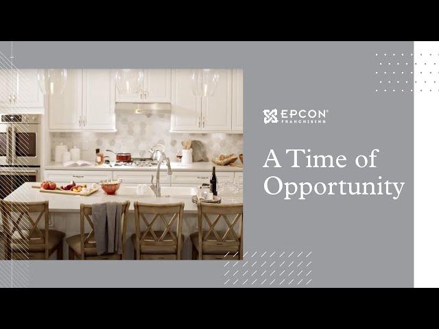 A Time of Opportunity | Epcon Franchising