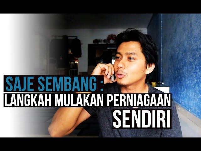 SAJE SEMBANG | LANGKAH MULAKAN PERNIAGAAN SENDIRI | EPS 2