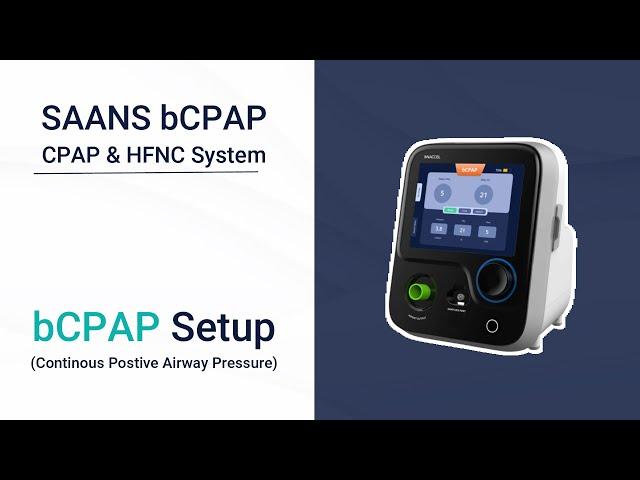 SAANS bCPAP Setup & Assembly