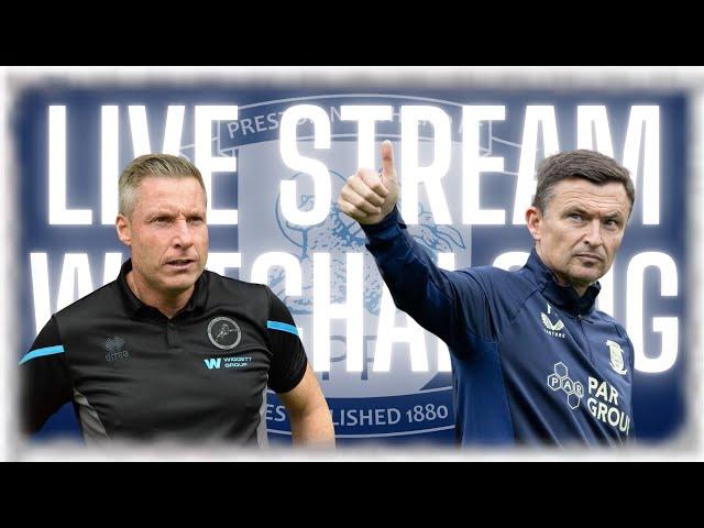 LIVE STREAM WATCHALONG- MILLWALL V PRESTON NORTH END #millwall #pnefc #livestream #efl