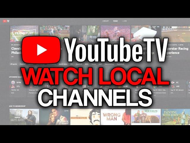 How to Watch Local Channels on YouTube TV (2024) - Full Guide