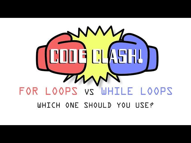 FOR Loops vs WHILE Loops!