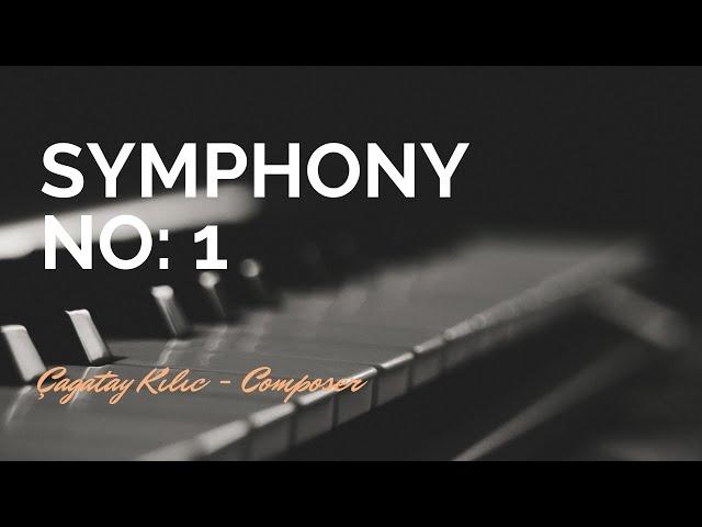 Symphony No: 1 - Çağatay Kılıç - Instrumental Music Composer - Piano