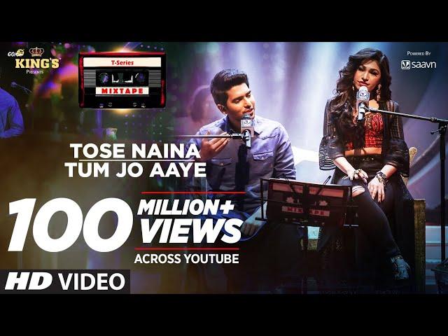 Tose Naina Tum Jo Aaye l T-Series Mixtape l Armaan Malik Tulsi Kumar l Bhushan Kumar Ahmed Abhijit