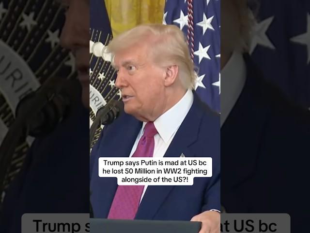 Trump says Putin is mad for being ally & fighting w US in WW2?! #trump #funny #donaldtrump #maga