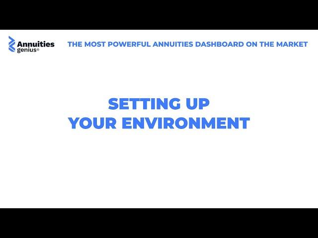 Set-up Your Annuities Genius Environment