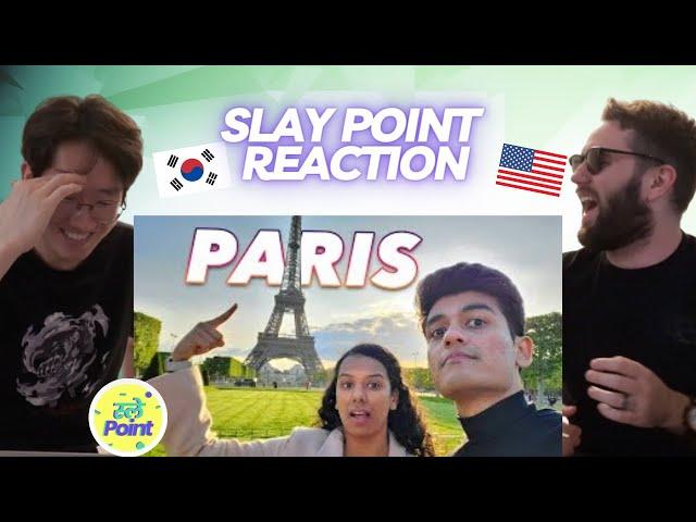 KOREAN and AMERICAN react to HINDI vlog | Slayy Point - When Desis Go To PARIS For The First Time