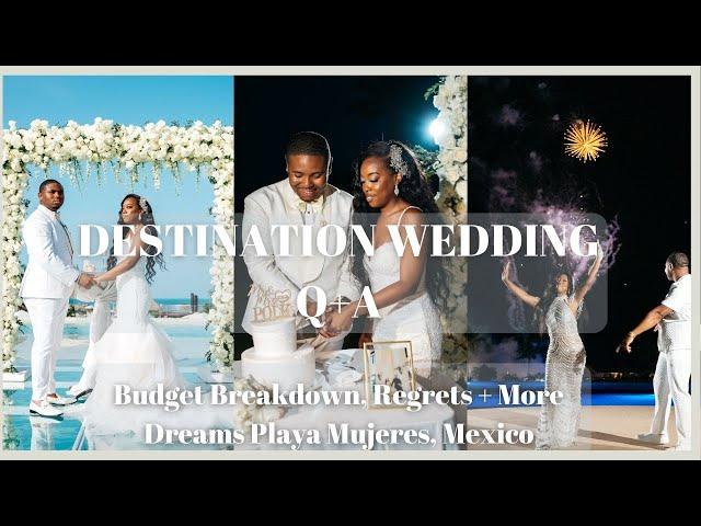 DESTINATION WEDDING Q&A | How Much We Paid, What Went Wrong, Regrets? | DREAMS PLAYA MUJERES