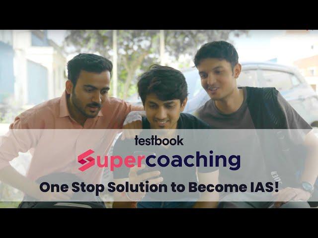 IAS बनने का  ONE STOP SOLUTION | Prelims + Mains + Personal Mentoring | Testbook SuperCoaching