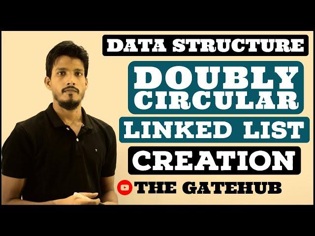 Doubly Circular Linked List | Creation and Display | Data Structures