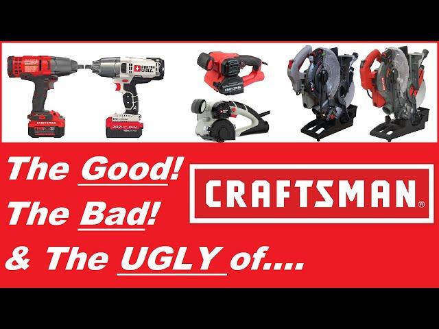 The Good, The Bad & The Ugly Truth About CRAFTSMAN TOOLS