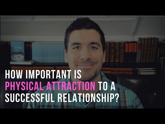 How Important Is Physical Attraction in a Christian Relationship?