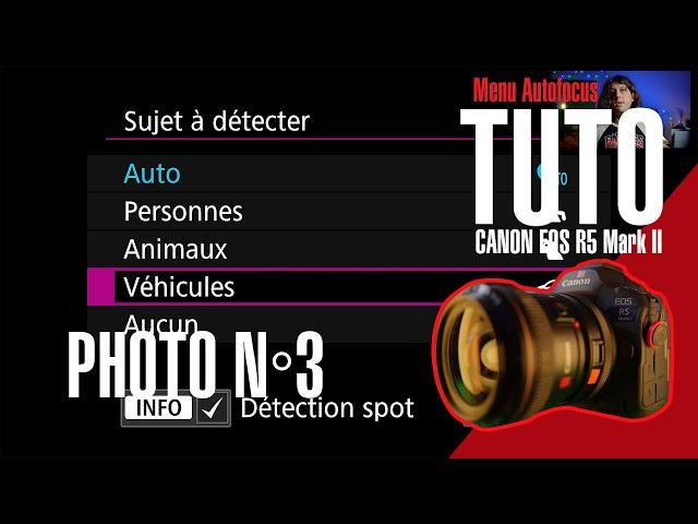 Tuto CANON EOS R5 Mark II / n°3 Photo / Menu Autofocus