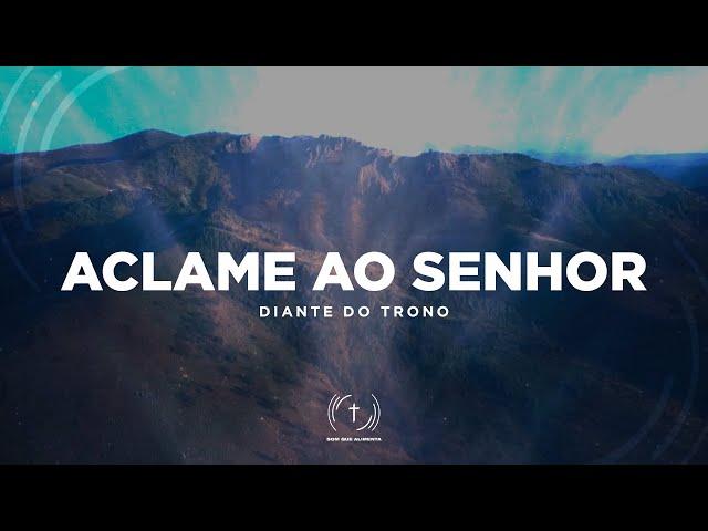 DIANTE DO TRONO - Aclame Ao Senhor (Lyric Vídeo)