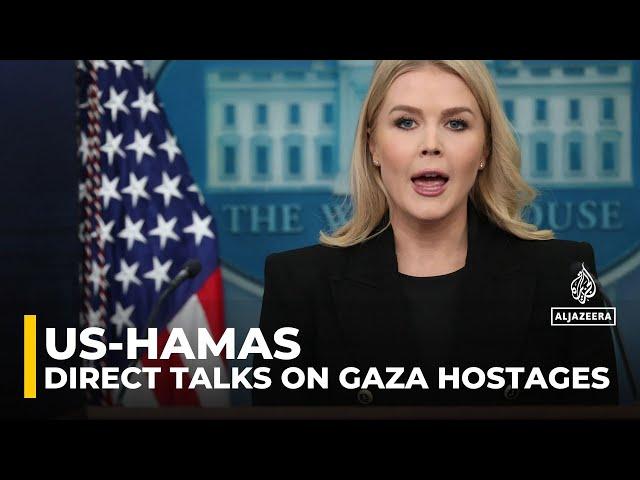 US confirms direct talks with Hamas over Gaza captives