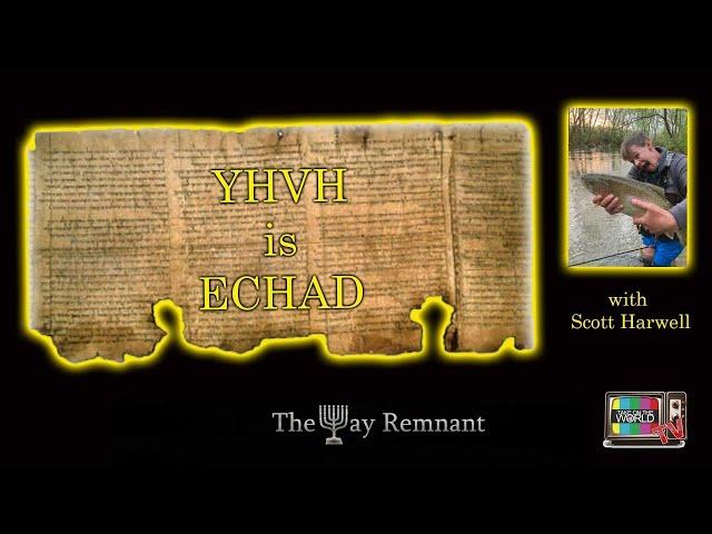 YHVH is ECHAD with Scott Harwell