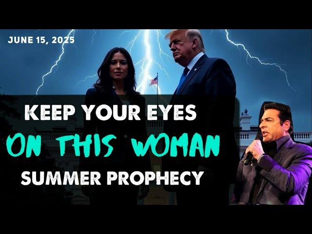 [KEEP YOUR EYES ON THIS WOMAN] Urgent Prophecy Hank Kunneman PROPHETIC WORD 6/15/25