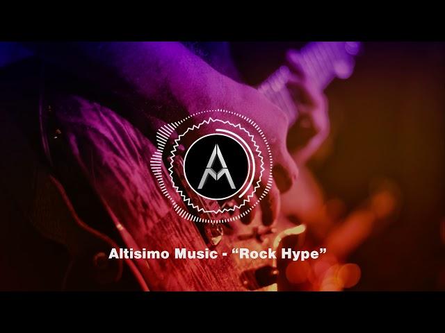 Altisimo Music - "Rock Hype" Royalty free music for content creators.