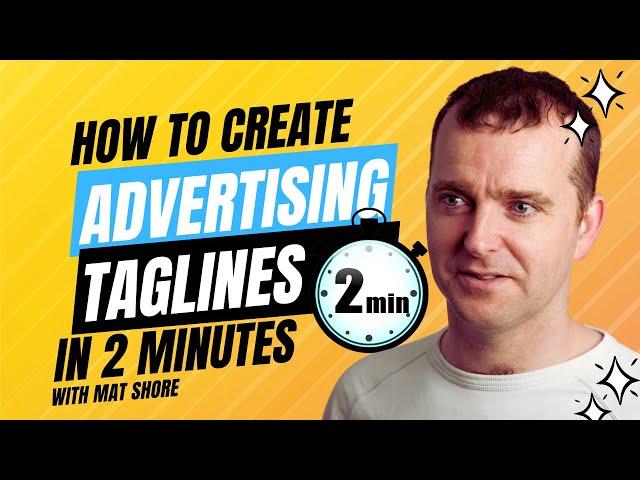 How to create a Great Advertising Tagline - in Just 2 Minutes | MatShoreInnovation