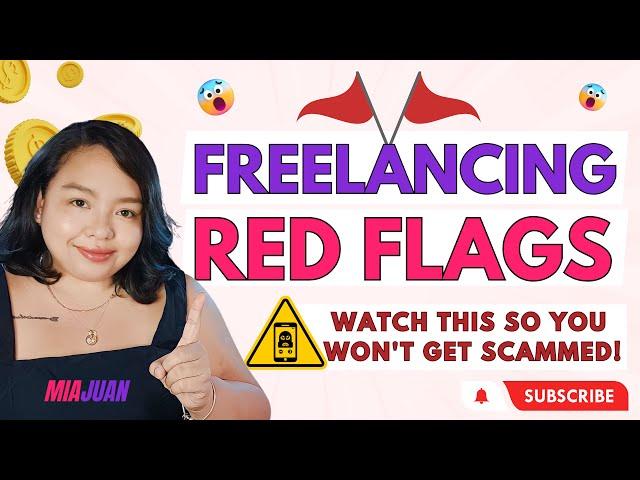 Freelancing Red Flags: How to avoid getting scammed and stay safe!