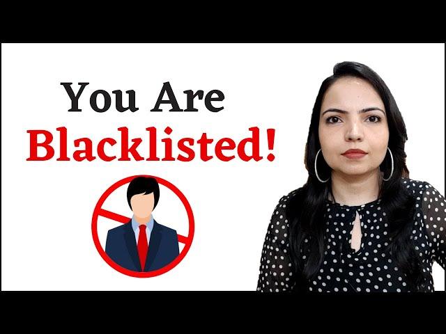 HR Explains- Reasons Why Companies Blacklists   Employees & Candidates ?