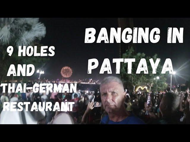 Banging in Pattaya beach 9 hole golf and Thai-German restaurant