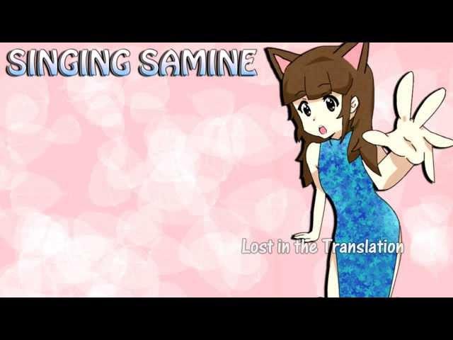 SingingSamine is Lost in the Translation