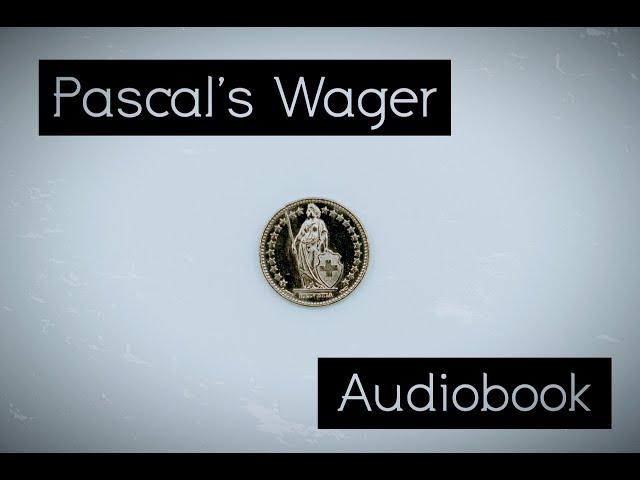 Pensées : Audiobook : Pascal's Wager