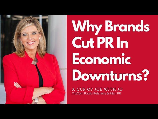 Public Relations - Why Do Brands Cut PR From Their Budgets Now?