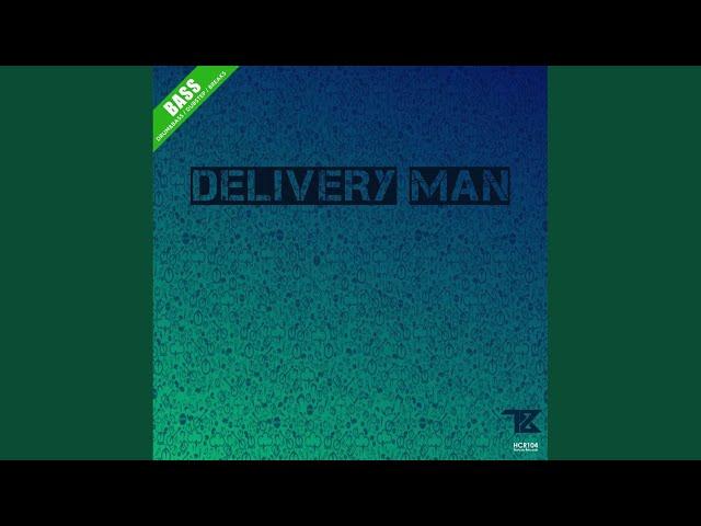 Delivery Man (Original Mix)