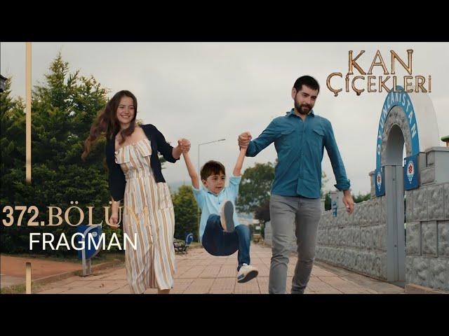 Kan Çiçekleri 372.Bölüm Fragmanı | Mutlu Aile Tablosu!!