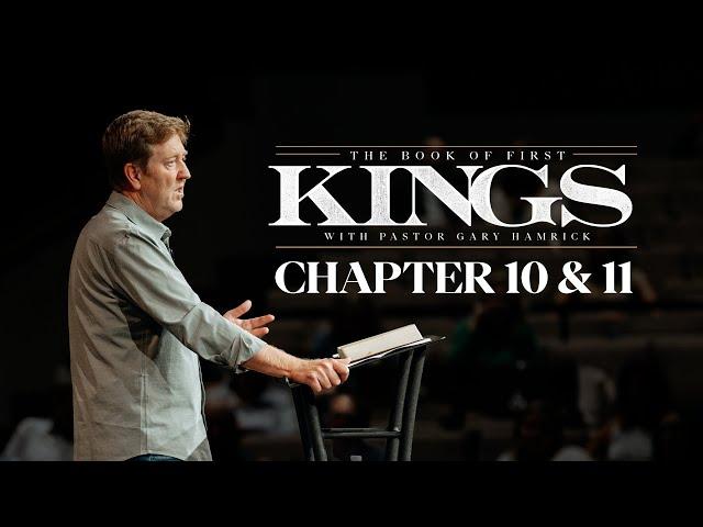 Verse By Verse Bible Study  |  1 Kings 10:1-11:21  |  Gary Hamrick