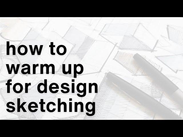 How to warm up for designing!